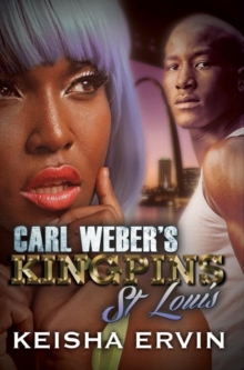 Carl Weber's Kingpins: St.louis, Paperback / softback Book Carl Weber's Kingpins: St.louis, Paperback / softback Book