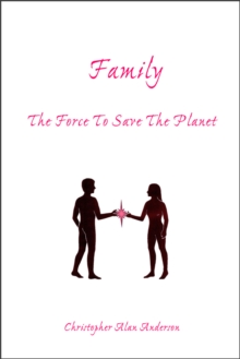 Family: The Force To Save The Planet