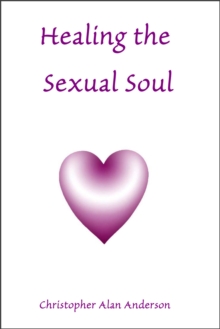 Healing the Sexual Soul