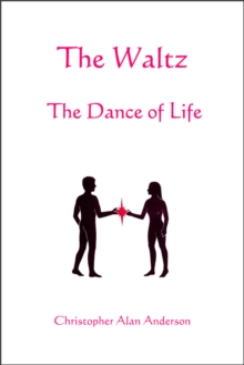 The Waltz - The Dance of Life