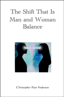 The Shift That Is Man and Woman Balance