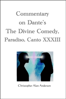 Commentary on Dante's The Divine Comedy, Paradiso, Canto XXXIII