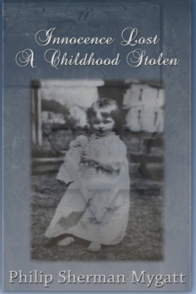 Innocence Lost - A Childhood Stolen