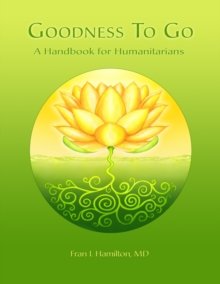 Goodness To Go : A Handbook for Humanitarians