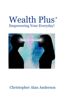 Wealth Plus+ Empowering Your Everyday!