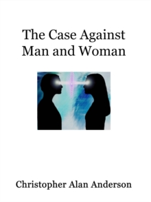 The Case Against Man and Woman - Screenplay