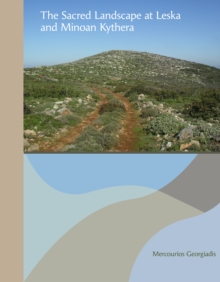 The Sacred Landscape at Leska and Minoan Kythera