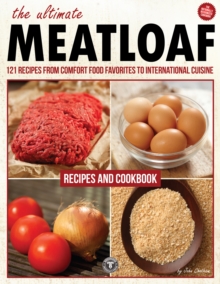 The  Ultimate Meatloaf Cookbook