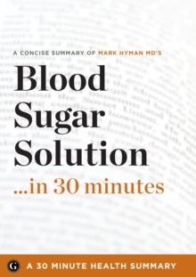 Summary : Blood Sugar Solution ...in 30 Minutes