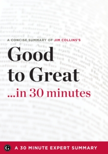 Summary : Good to Great ...in 30 Minutes