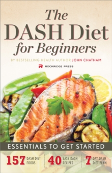 The DASH Diet for Beginners : Essentials to Get Started