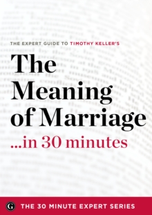 The Meaning of Marriage : Facing the Complexities of Commitment with the Wisdom of God