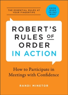 Robert's Rules Of Order In Action : How To Participate In Meetings With Confidence