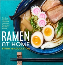 Ramen At Home : The Easy Japanese Cookbook For Classic Ramen And Bold New Flavors