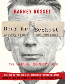 Dear Mr. Beckett: Letters from the Publisher : The Samuel Beckett File: Correspondence, Interviews, Photos