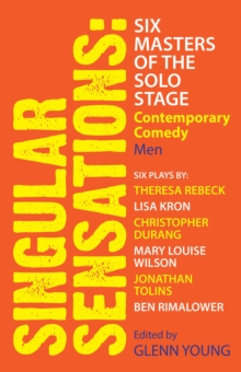 Singular Sensations: Six Masters of the Solo Stage : Contemporary Comedy - Men, Paperback / softback Book Singular Sensations: Six Masters of the Solo Stage : Contemporary Comedy - Men, Paperback / softback Book
