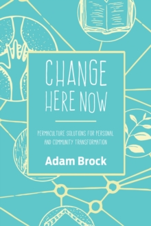 Change Here Now, Paperback Book Change Here Now, Paperback Book