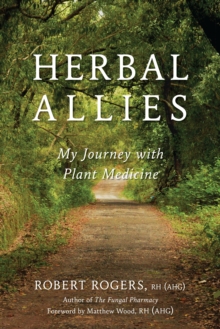 Herbal Allies : My Journey with Plant Medicine