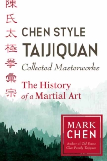 Chen Style Taijiquan Collected Masterworks