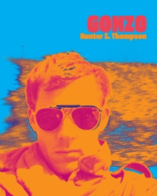 Hunter S. Thompson Gonzo, Paperback Book Hunter S. Thompson Gonzo, Paperback Book
