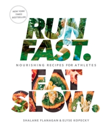 Run Fast Eat Slow, Hardback Book Run Fast Eat Slow, Hardback Book