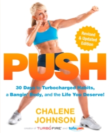 PUSH : 30 Days to Turbocharged Habits, a Bangin' Body, and the Life You Deserve!, Paperback / softback Book PUSH : 30 Days to Turbocharged Habits, a Bangin' Body, and the Life You Deserve!, Paperback / softback Book