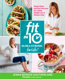 Fit in 10: Slim & Strong--for Life!