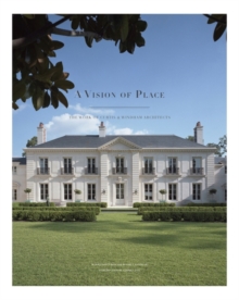 A Vision of Place : The Work of Curtis & Windham Architects, Hardback Book A Vision of Place : The Work of Curtis & Windham Architects, Hardback Book