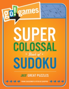 Go! Games Super Colossal Book Of Sudoku, Paperback / softback Book Go! Games Super Colossal Book Of Sudoku, Paperback / softback Book