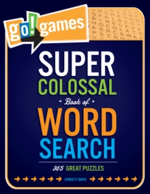 Go! Games Super Colossal Book Of Word Search, Paperback / softback Book Go! Games Super Colossal Book Of Word Search, Paperback / softback Book