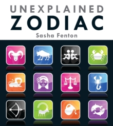 Unexplained Zodiac : The Inside Story to Your Sign