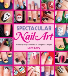 Spectacular Nail Art, Paperback Book Spectacular Nail Art, Paperback Book