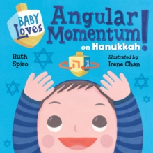 Baby Loves Angular Momentum On Hanukkah!