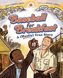 Baseball for Breakfast : A (Mostly) True Story