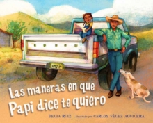 Las maneras en que papi dice te quiero : (Spanish Edition)