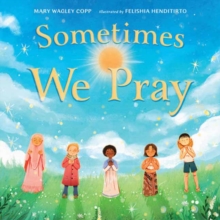 Sometimes We Pray