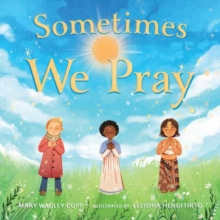 Sometimes We Pray