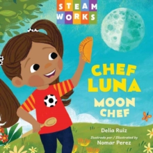 Chef luna / Moon Chef : Spanish Bilingual Edition