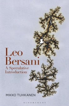 Leo Bersani : A Speculative Introduction