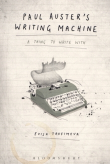 Paul Auster's Writing Machine : A Thing to Write With