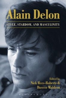 Alain Delon : Style, Stardom and Masculinity