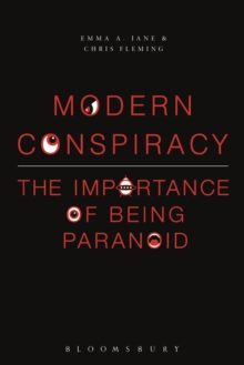 Modern Conspiracy : The Importance of Being Paranoid