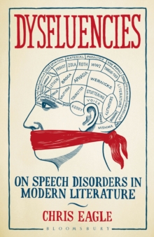 Dysfluencies : On Speech Disorders in Modern Literature