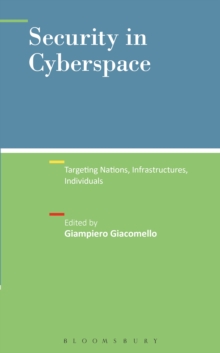 Security in Cyberspace : Targeting Nations, Infrastructures, Individuals