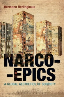 Narcoepics : A Global Aesthetics of Sobriety