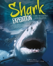 Shark Expedition: A Shark Photographer's Close Encounters, Paperback / softback Book Shark Expedition: A Shark Photographer's Close Encounters, Paperback / softback Book