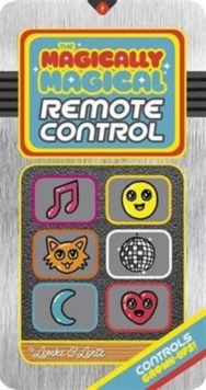 The Magically Magical Remote Control, Board book Book The Magically Magical Remote Control, Board book Book