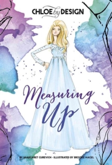 Chloe by Design: Measuring Up, Hardback Book Chloe by Design: Measuring Up, Hardback Book