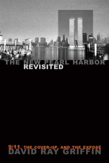 The New Pearl Harbor Revisited : 9/11, the Cover-Up, and the Expose