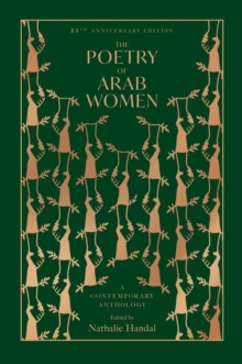 The Poetry of Arab Women : A Contemporary Anthology